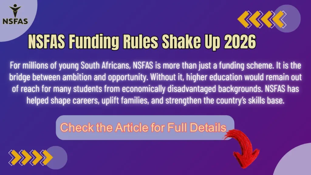 NSFAS Funding Rules Shake Up 2026 Good News for Talented Students Everywhere
